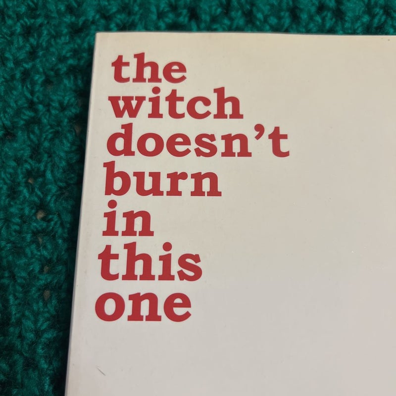 The Witch Doesn't Burn in This One