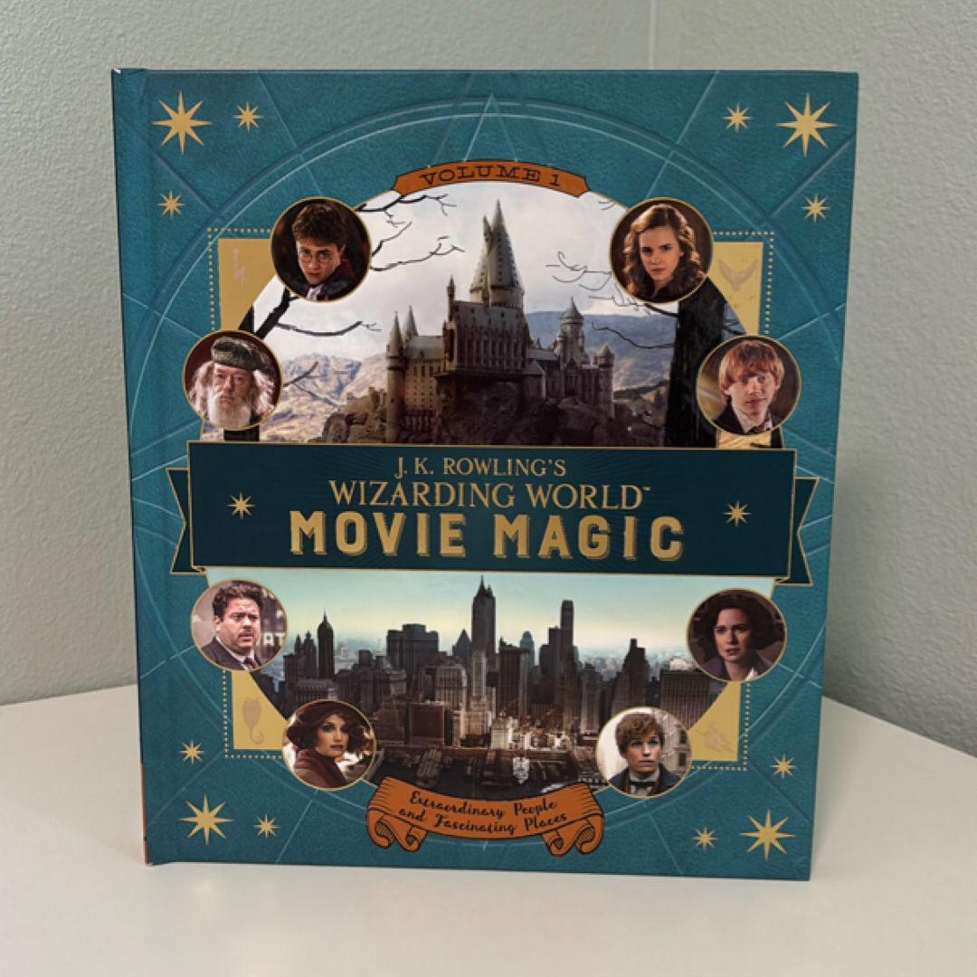J. K. Rowling's Wizarding World: Movie Magic Volume One: Extraordinary People and Fascinating Places