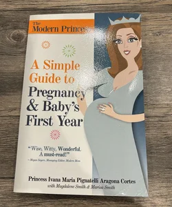 A Simple Guide to Pregnancy and Baby's First Year