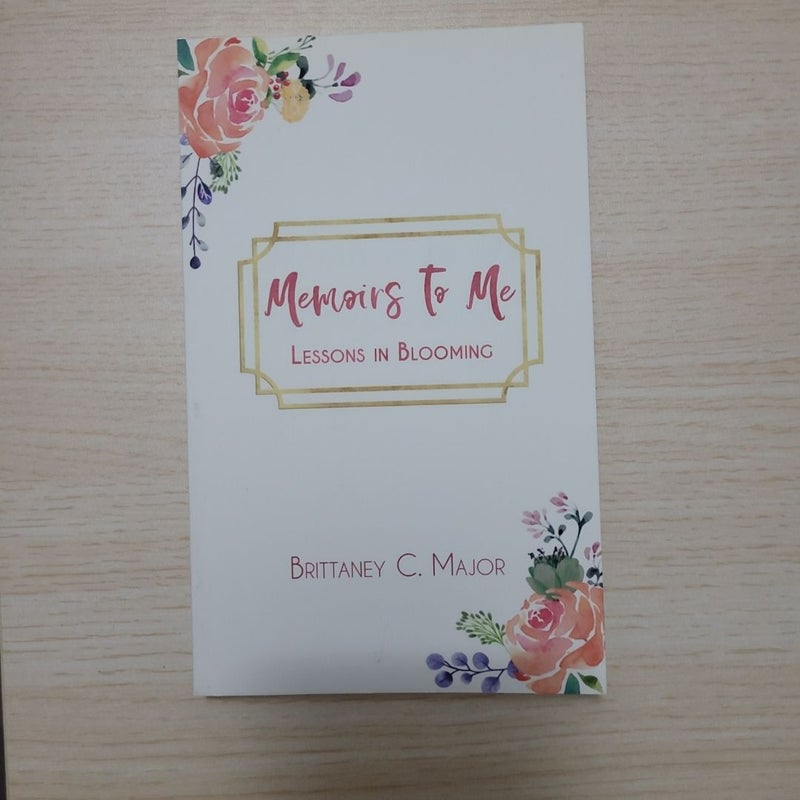 Memoirs to Me: Lessons in Blooming