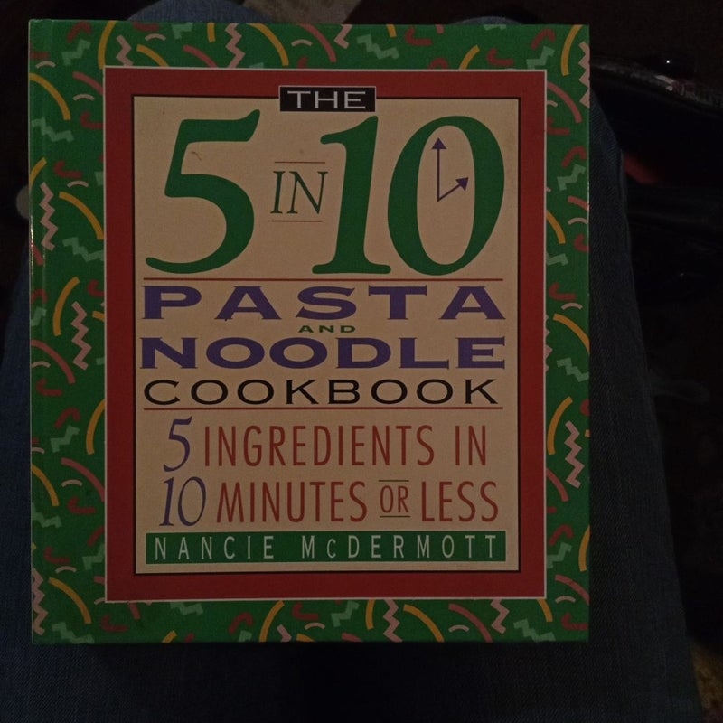 Five in Ten Pasta and Noodle Cookbook