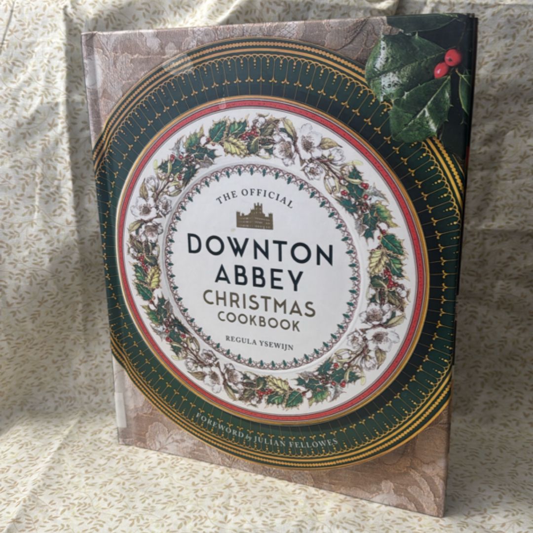 The Official Downton Abbey Christmas Cookbook