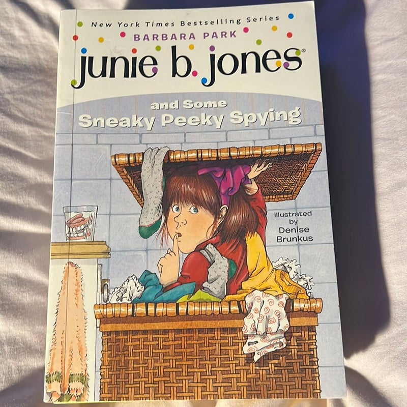 Junie B. Jones #4: Junie B. Jones and Some Sneaky Peeky Spying