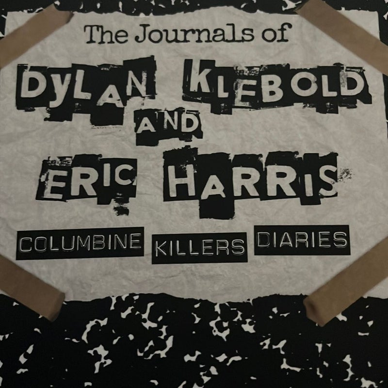 The Journals of Dylan Klebold and Eric Harris