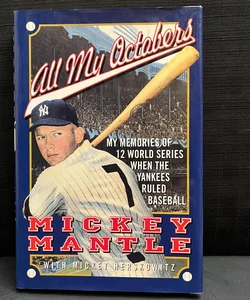 Mickey Mantle All My Octobers