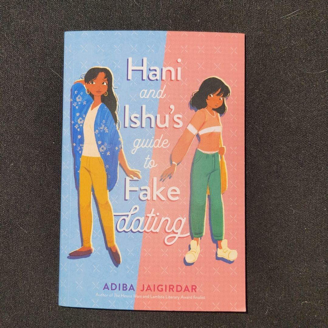 Hani and Ishu's Guide to Fake Dating