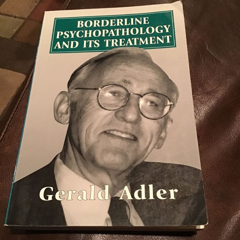 Borderline Psychopathology and Its Treatment