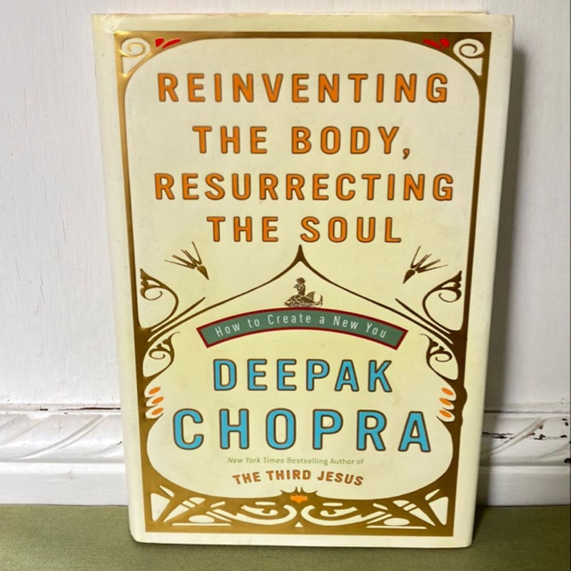 Reinventing the Body, Resurrecting the Soul