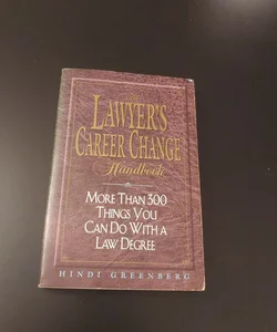 The Lawyer's Career Change Handbook