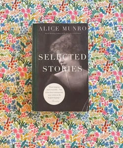 Alice Munro - Selected Stories