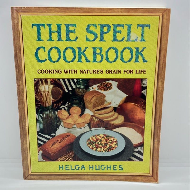 The Spelt Cookbook