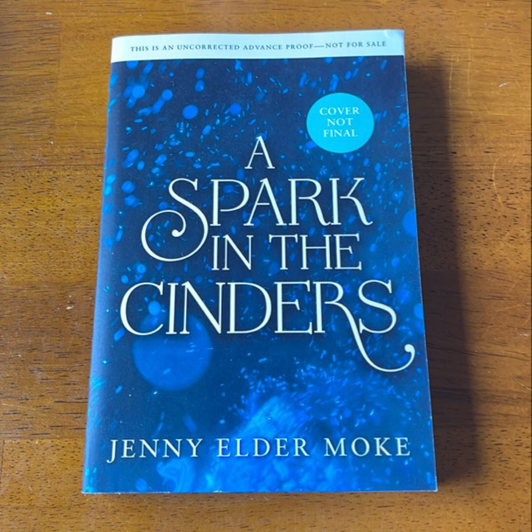 A Spark in the Cinders
