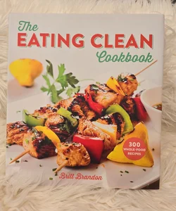 The Eating Clean Cookbook