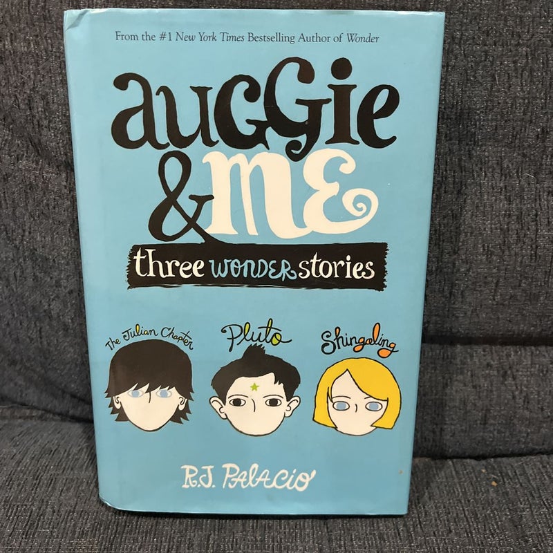 Auggie and Me: Three Wonder Stories