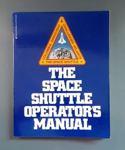 The Space Shuttle Operators' Manual