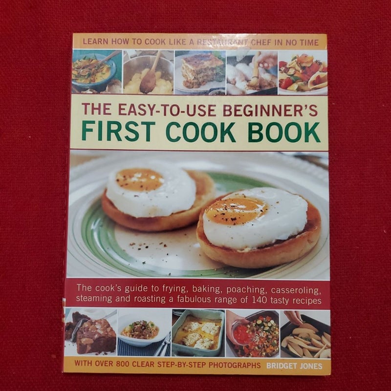 The Easy-to-Use Begginer's First Cook Book 