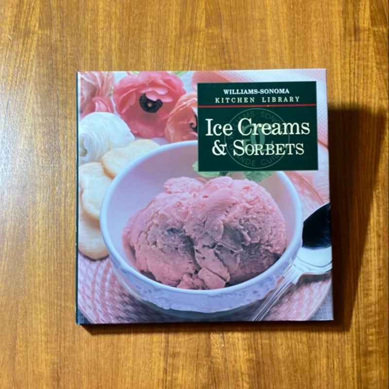 Ice Creams & Sorbets - William Sonoma Kitchen Library