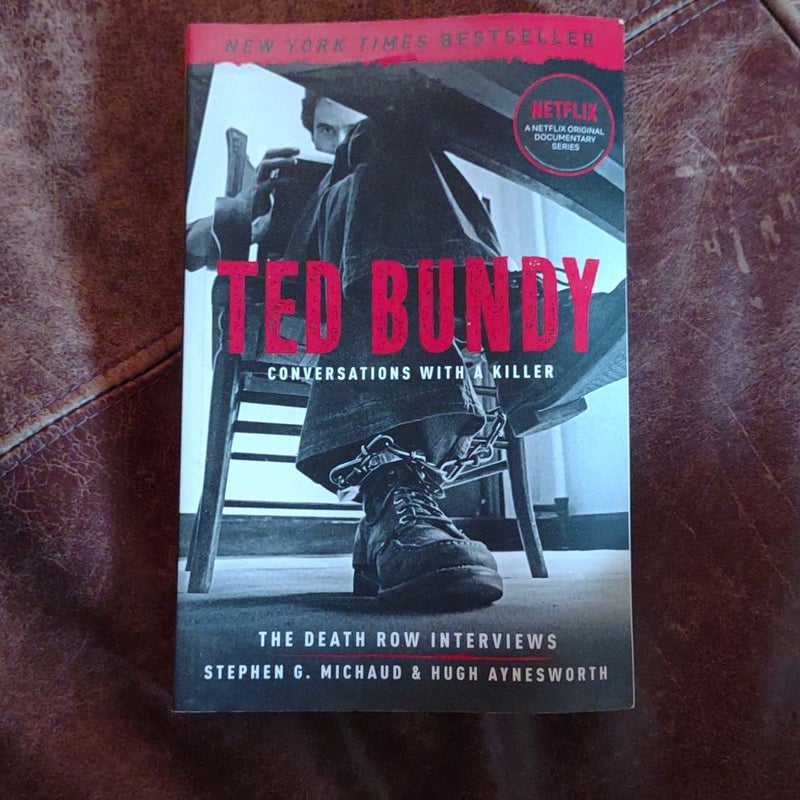 Ted Bundy Conversations with a Killer by Stephen G. Michaud Hugh