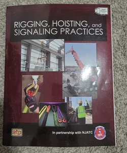 Rigging, Hoisting, and Signaling Practices