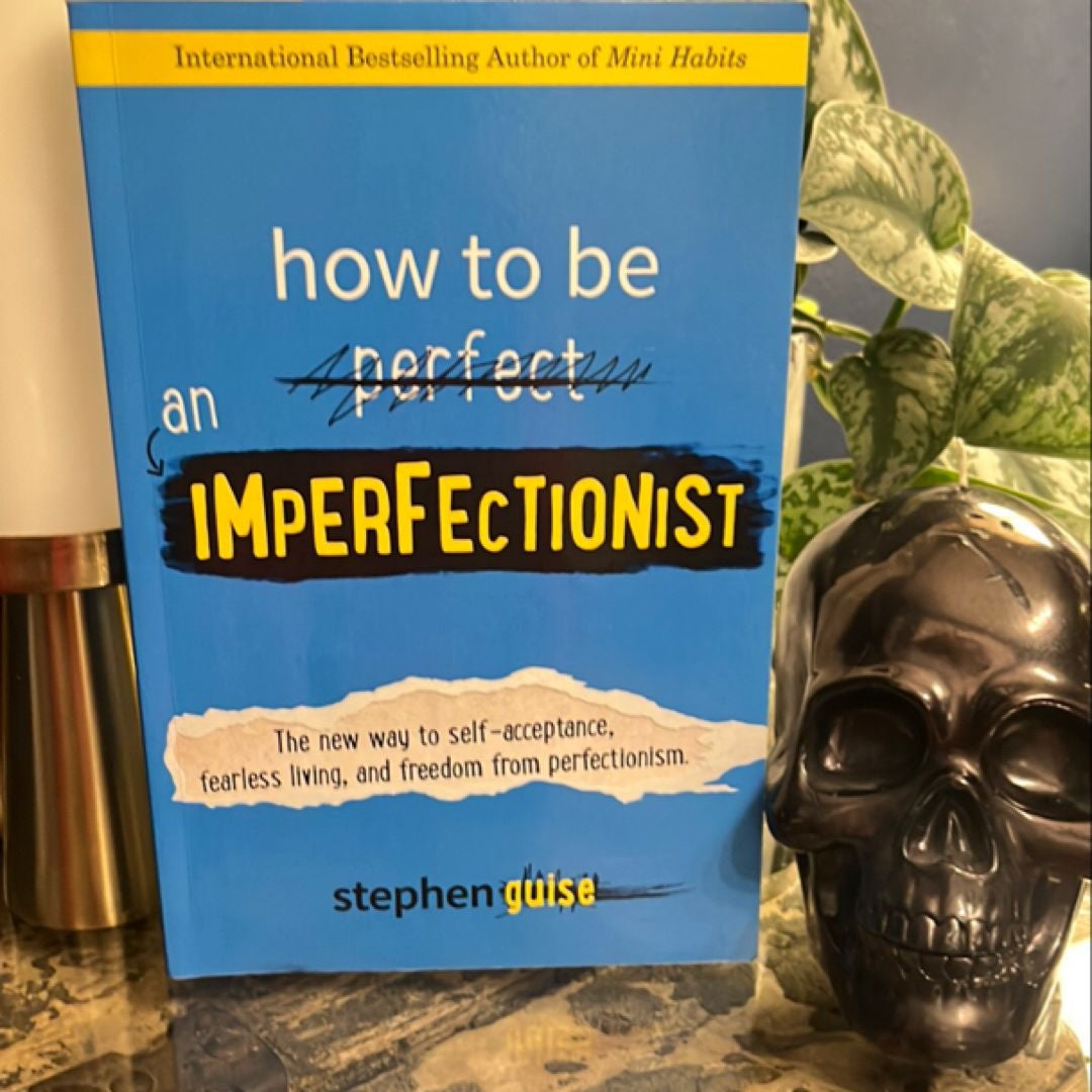 How to Be an Imperfectionist