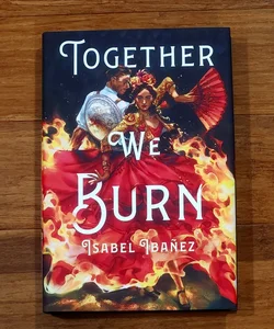 Together We Burn (Owlcrate Edition) (Signed)