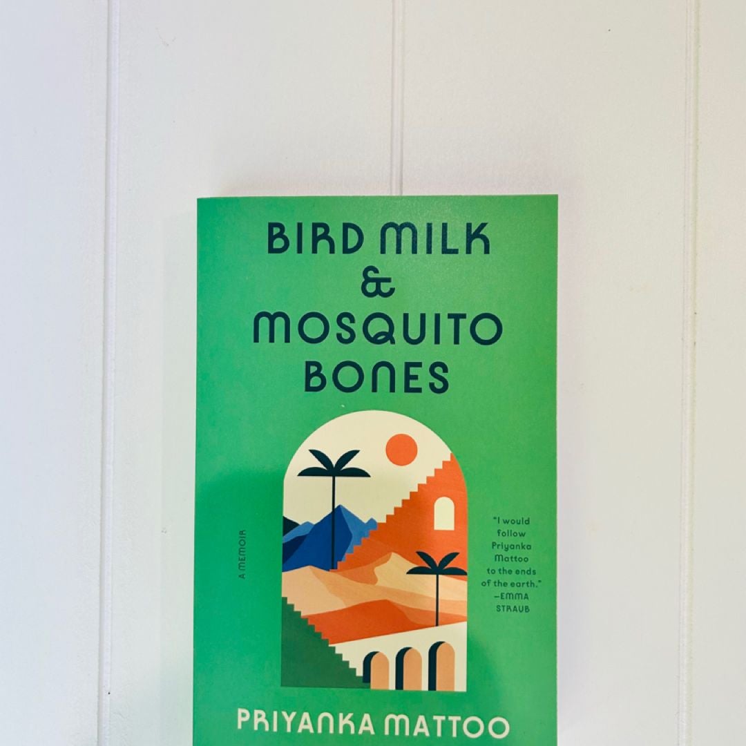 Bird Milk and Mosquito Bones