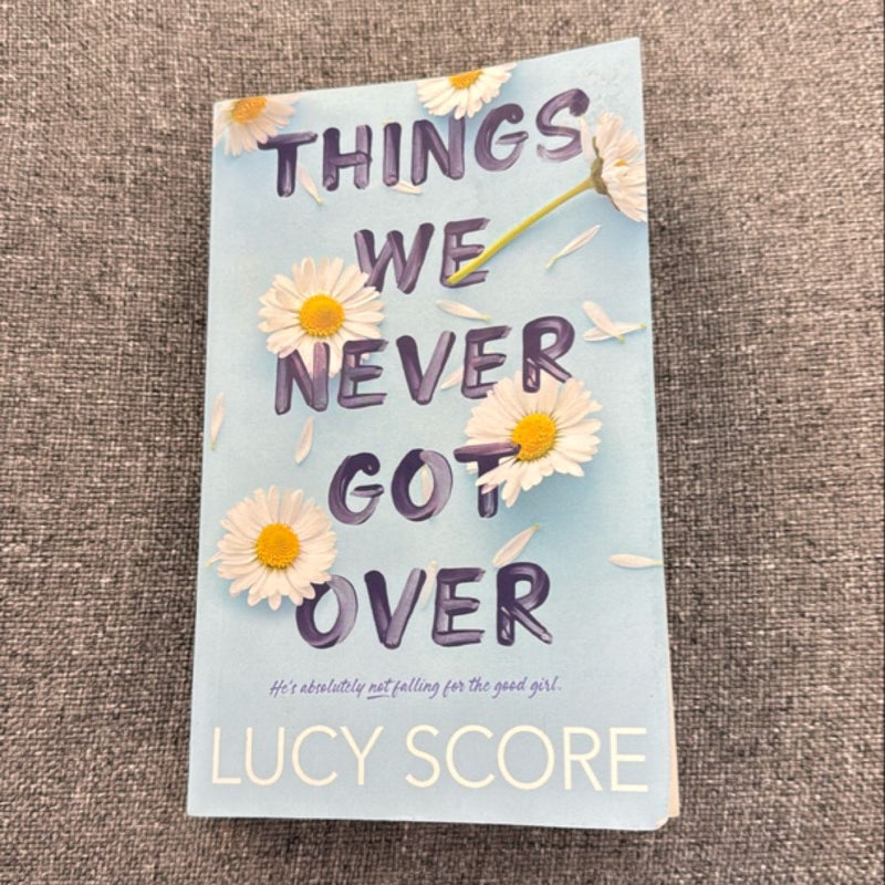 Things We Never Got Over