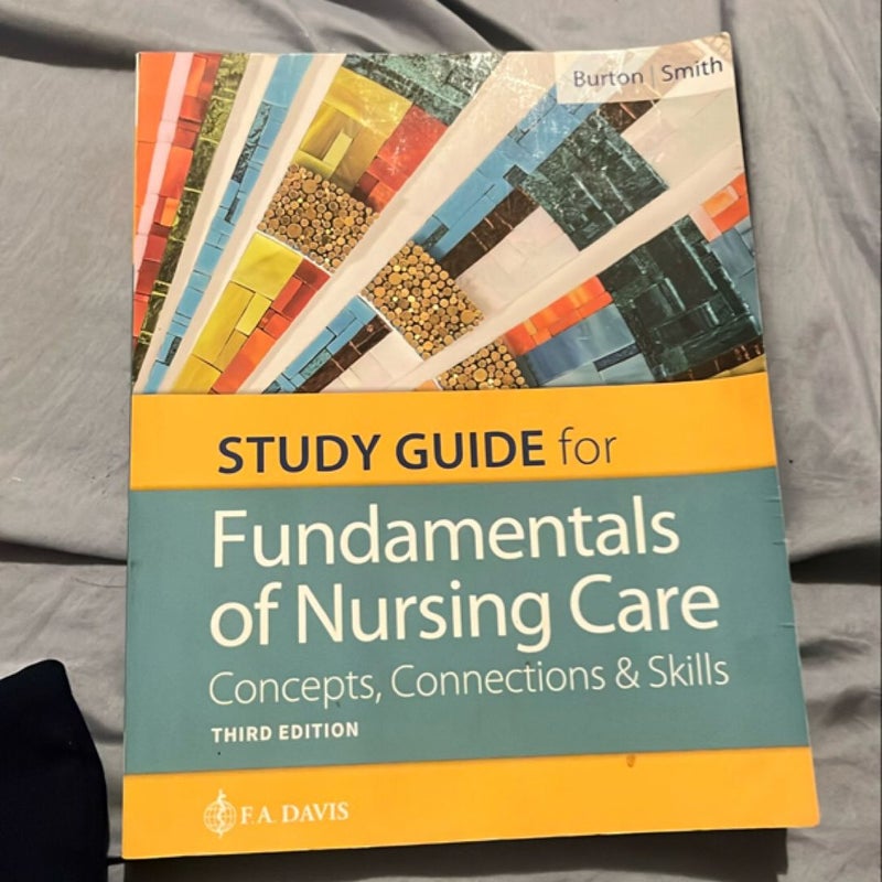 Study Guide for Fundamentals of Nursing Care