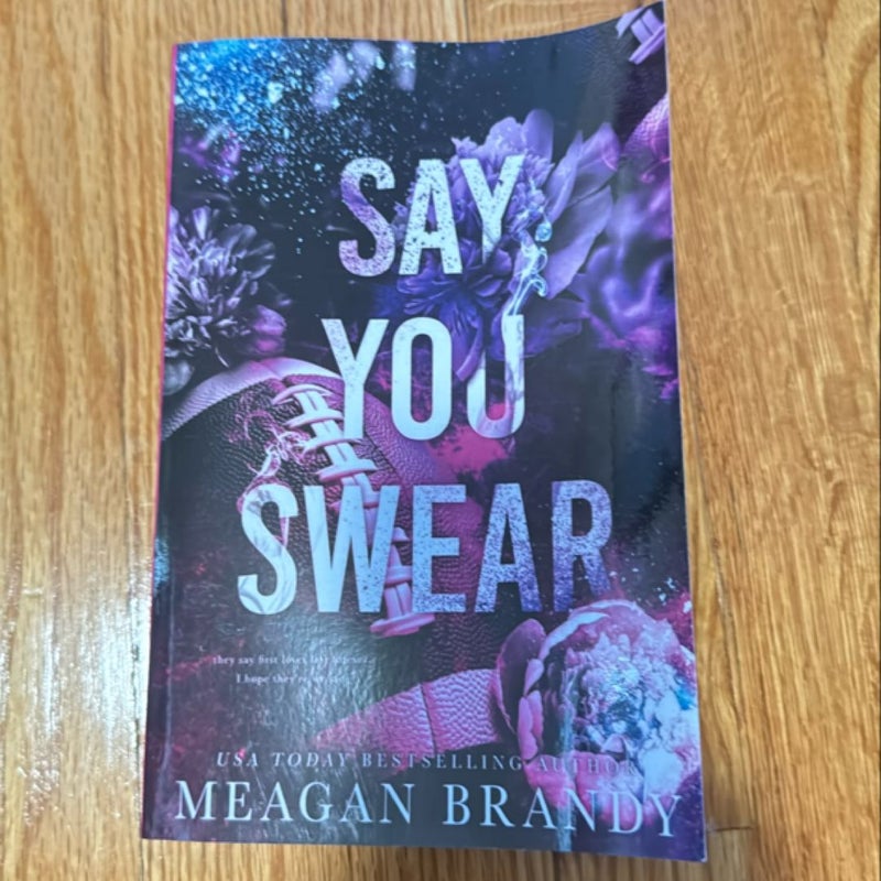 Say You Swear : Alternate Cover Edition