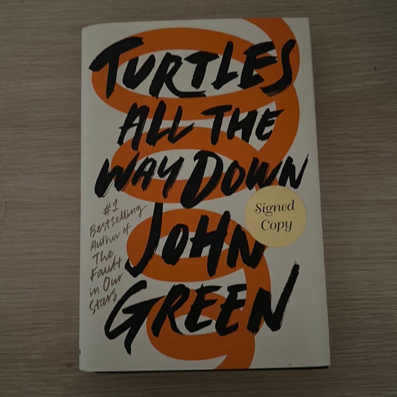 Turtles All the Way down (Signed Edition)