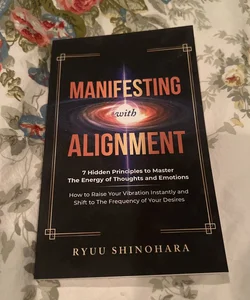 Manifesting With Alignment
