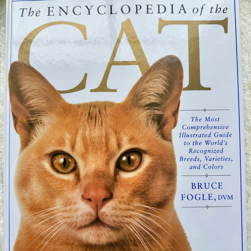 The Encyclopedia of the Cat by Bruce Fogle