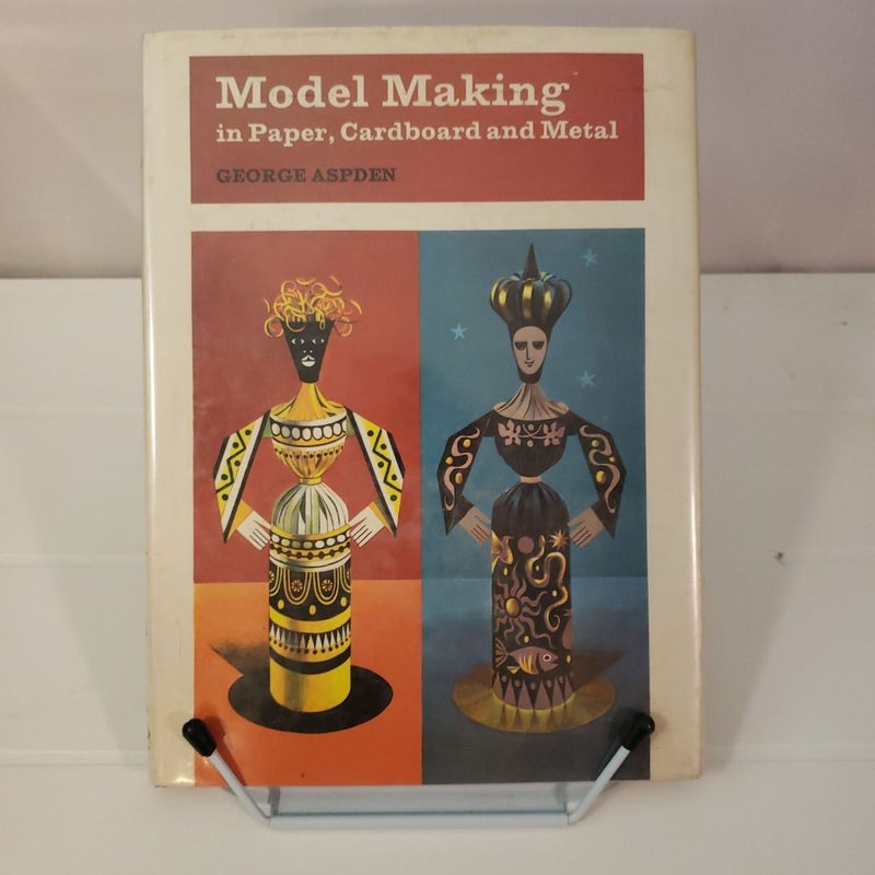 Model Making in Paper, Cardboard and Metal