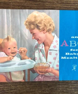 An ABC’s for Baby’s Mealtime