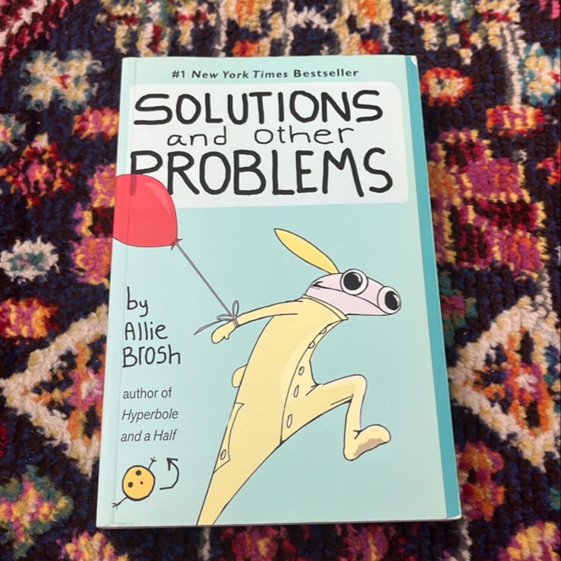 Solutions and Other Problems
