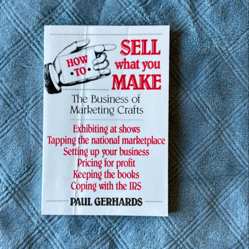 How to Sell What You Make