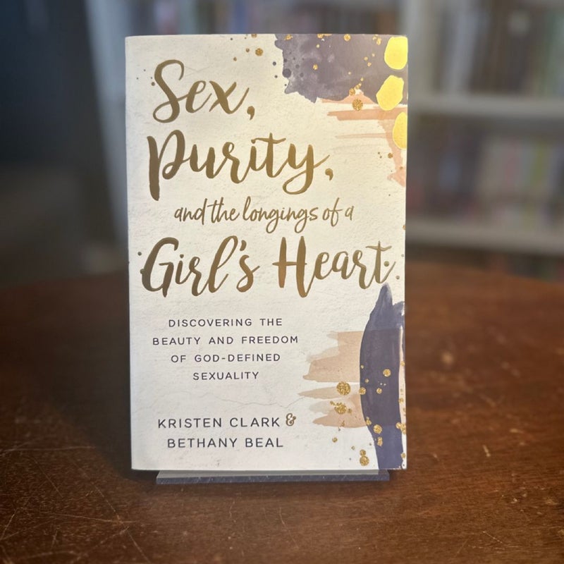 Sex, Purity, and the Longings of a Girl's Heart