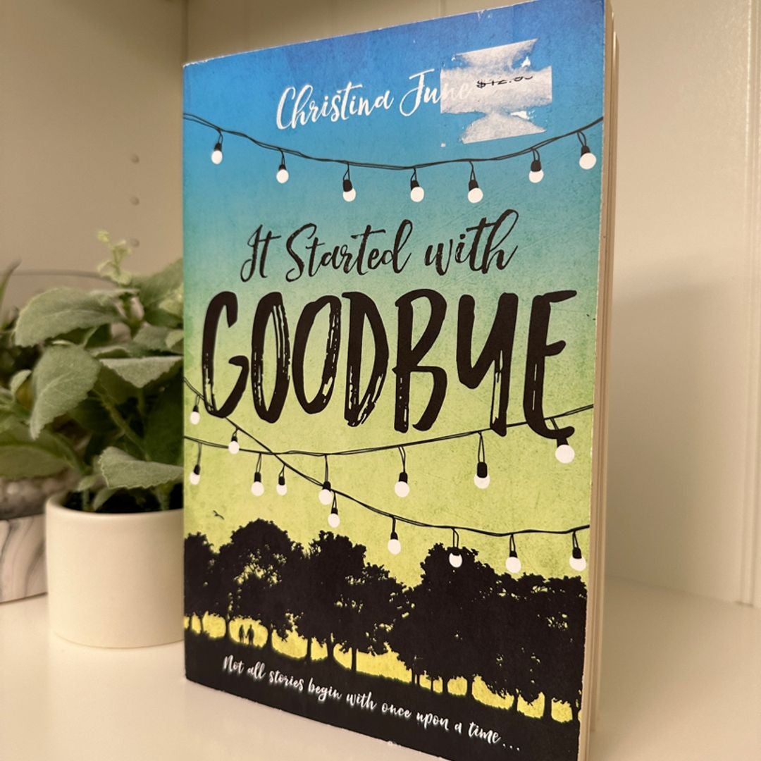 It Started with Goodbye