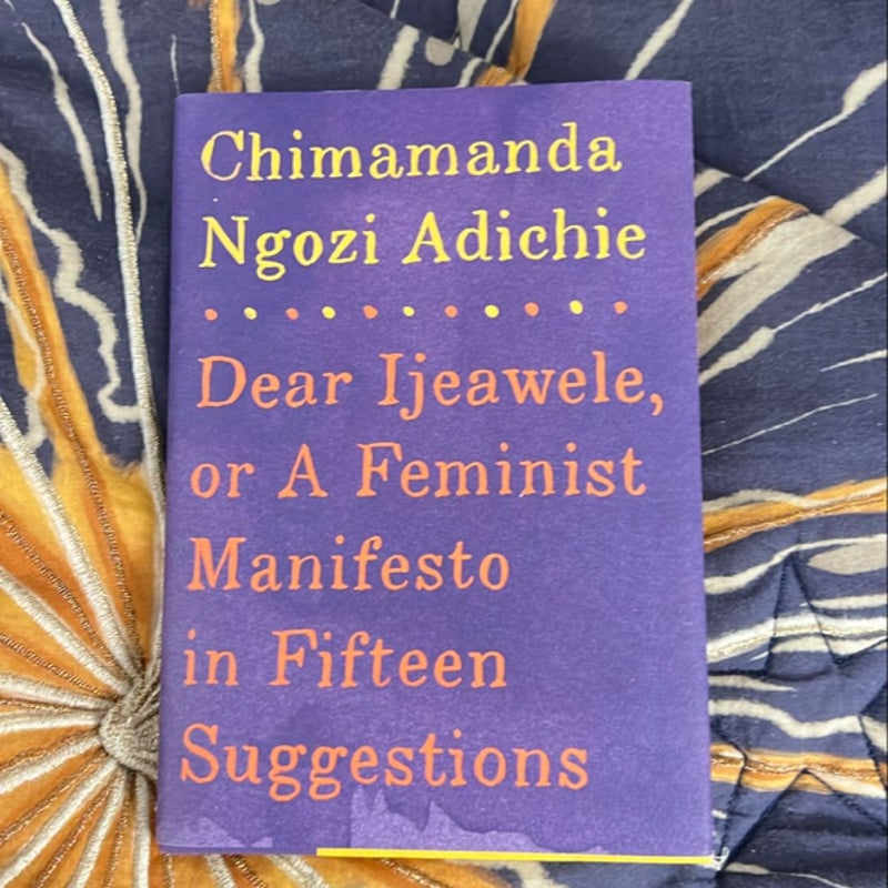 Dear Ijeawele, or a Feminist Manifesto in Fifteen Suggestions