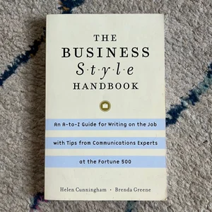 The Business Style Handbook: an a-To-Z Guide for Writing on the Job with Tips from Communications Experts at the Fortune 500