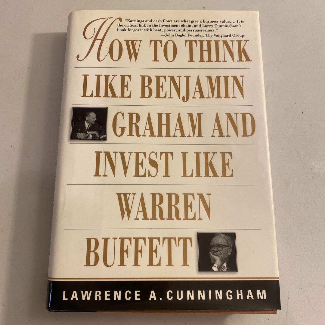 How to Think Like Benjamin Graham and Invest Like Warren Buffett