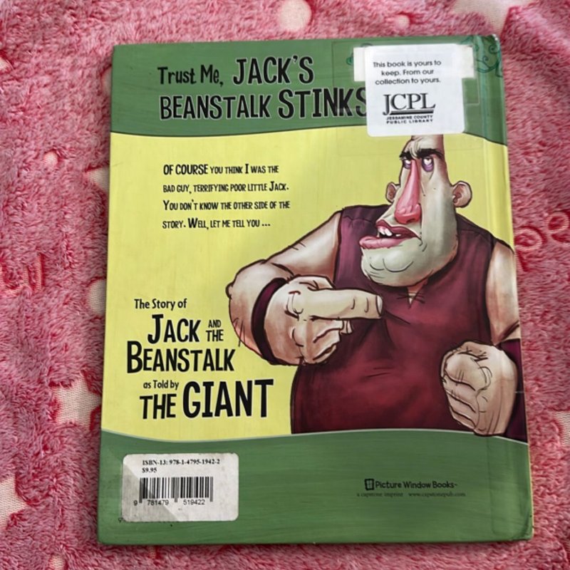 Trust Me, Jack's Beanstalk Stinks! by Eric Braun