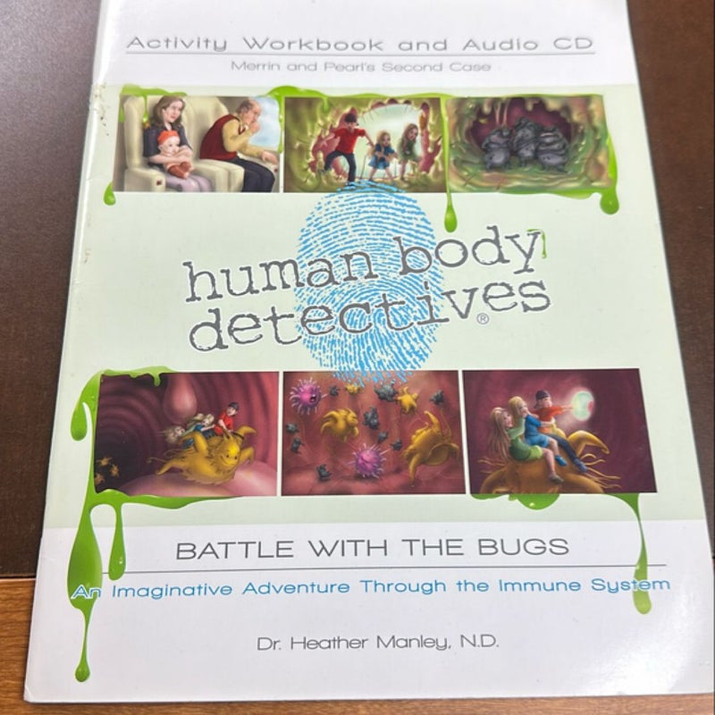 Human Body Detectives. Battle with the Bugs