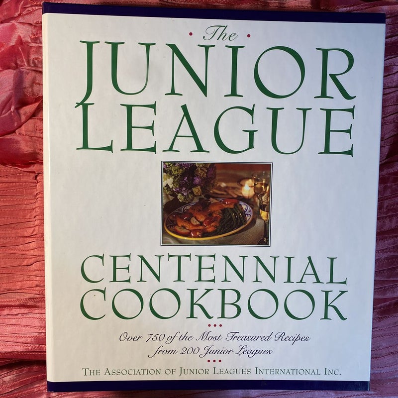 Junior League Centennial Cookbook