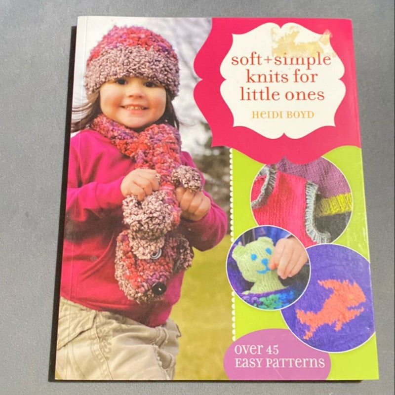 Soft + Simple Knits for Little Ones