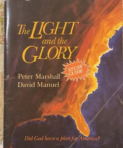 The Light and the Glory Study Guide 