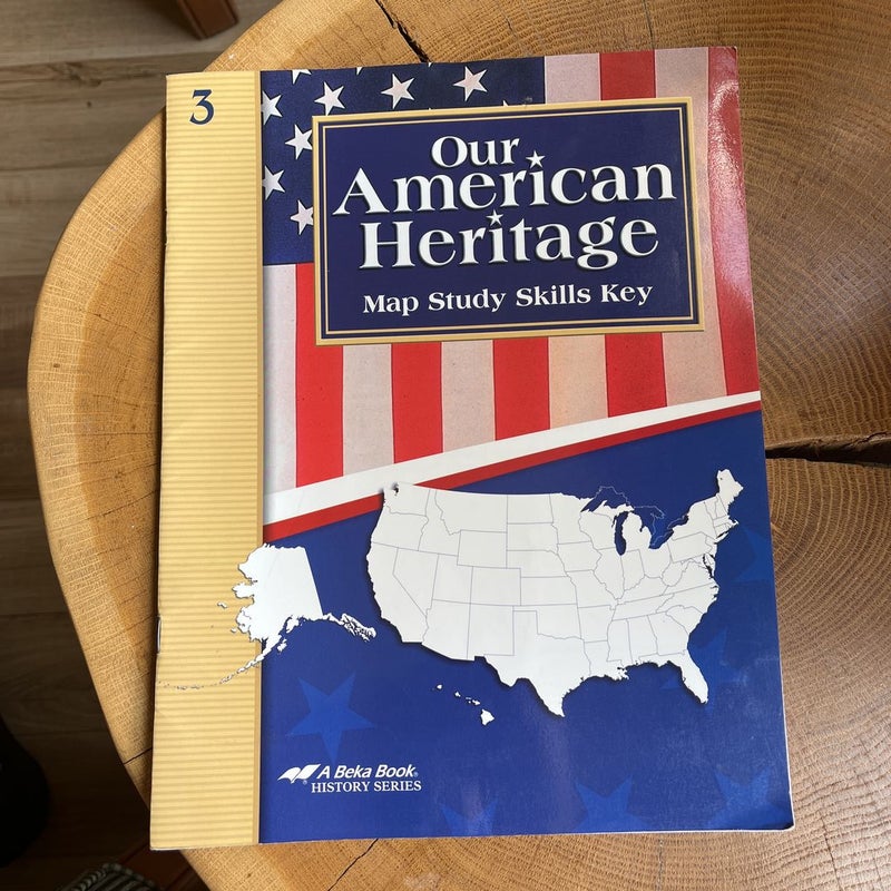 Our American Heritage Map Study Skills Key A Beka
