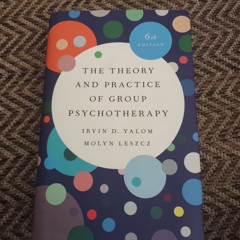 The Theory and Practice of Group Psychotherapy (Revised)