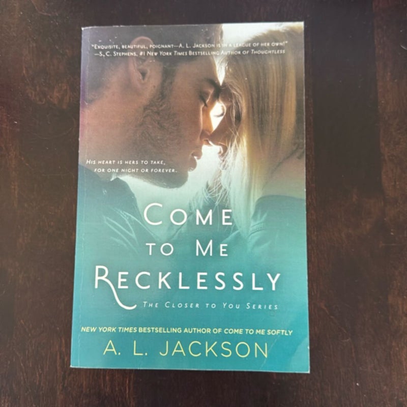 Come to Me Recklessly