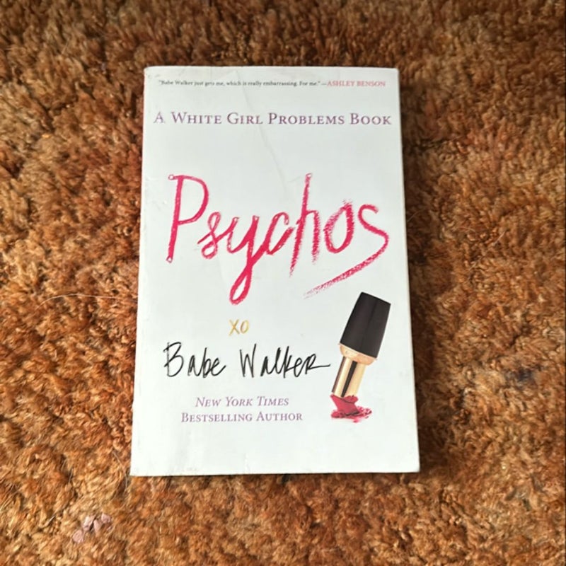 Psychos: a White Girl Problems Book